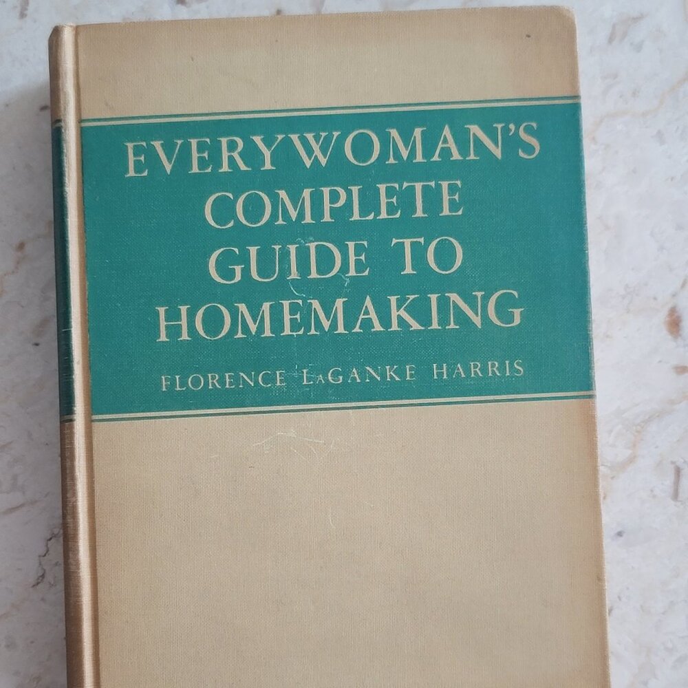 Every Womans Complete guide to Home Making 1938